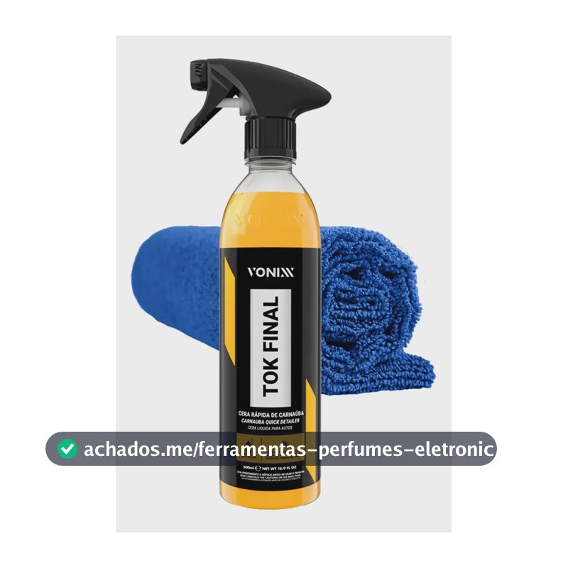 Cera Líquida Carnaúba Proteção Automotiva Tok Final Vonixx