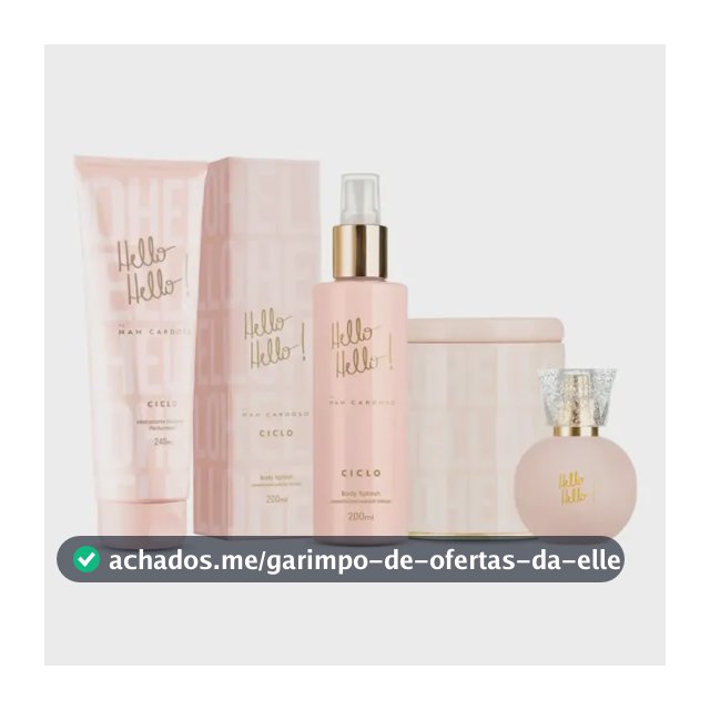 Ciclo Hello Hello! By Nah Cardoso para Ela Com Deo Colônia e Body Splash