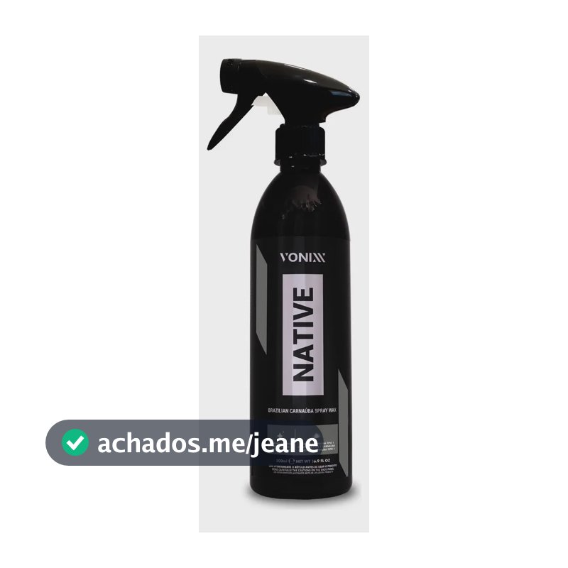 Native Cera Líquida Vonixx Spray Carnaúba 500ml Brilho Intenso