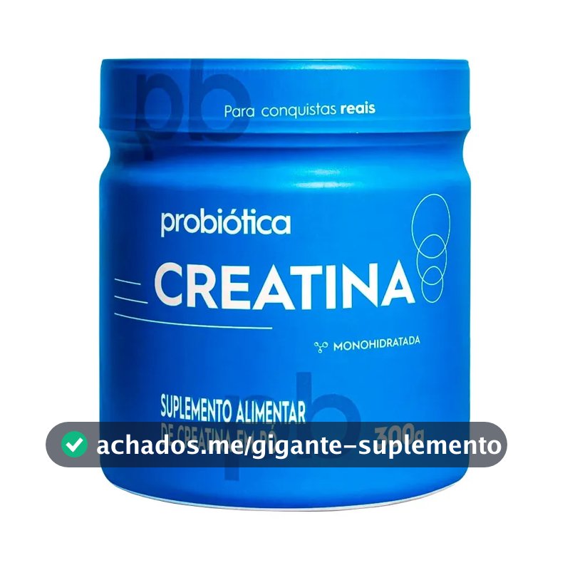Creatina pura 100g Probiotica em pó Sem sabor x 300g