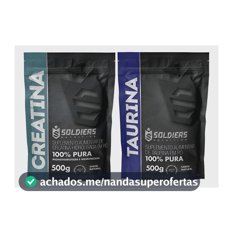 Kit: Creatina Monohidratada 500g + Taurina 500g Soldiers Nut Natural