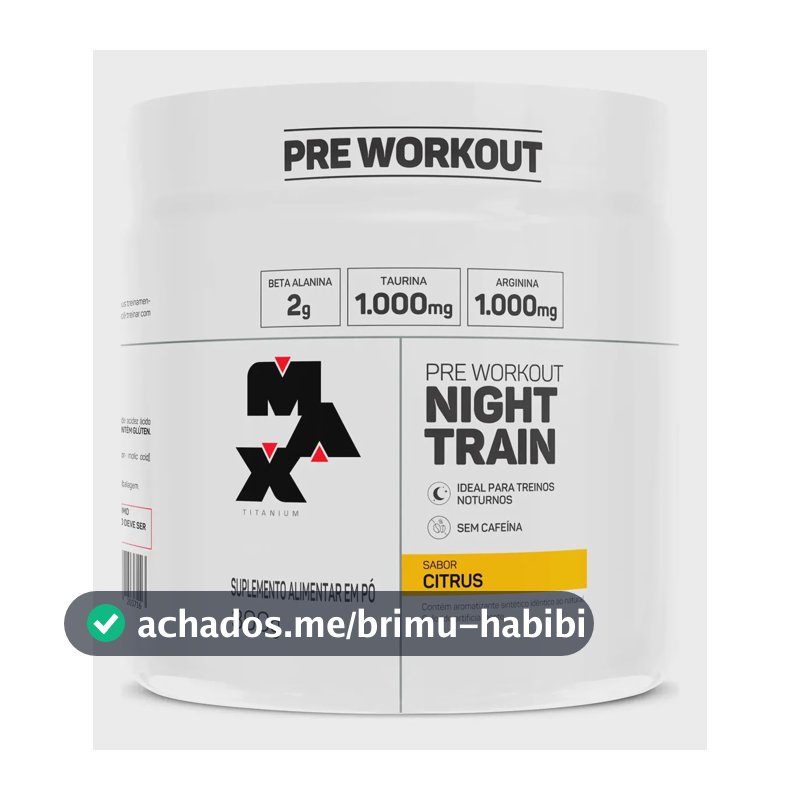 Night Train 300g Pré Treino Sem Cafeína Max Titanium Sabor Citrus