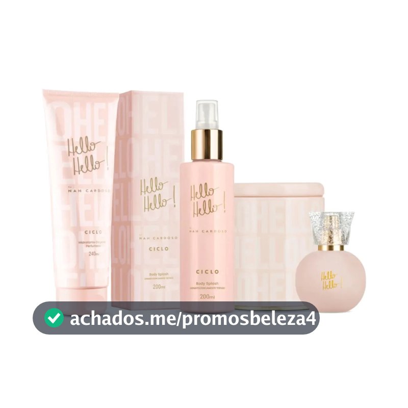 Ciclo Hello Hello! By Nah Cardoso para Ela Com Deo Colônia e Body Splash