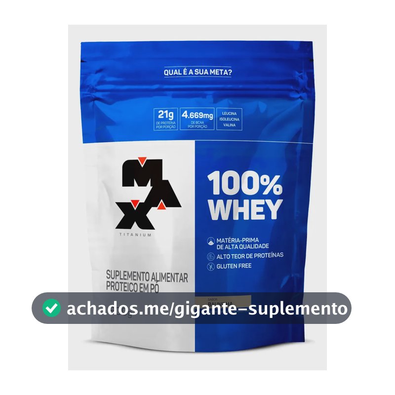 Whey Protein 900g 100% Whey Refil Max Titanium Baunilha Whey Concentrado