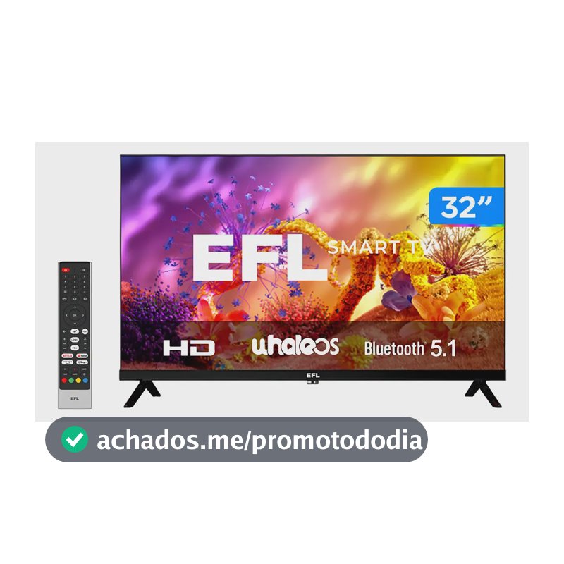 Smart TV EFL de 32" HD com Wi-Fi e Bluetooth