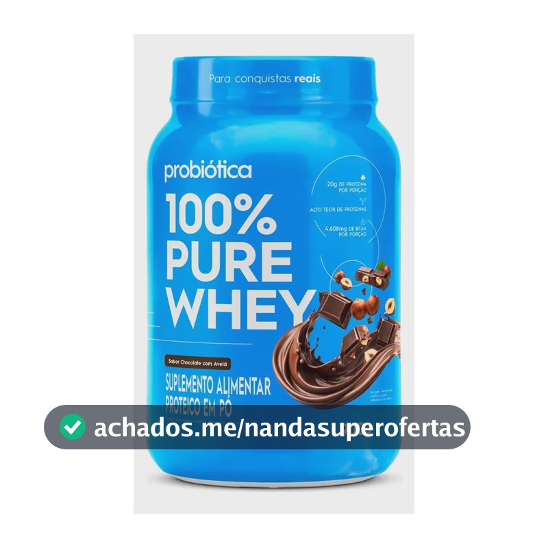 100% Pure Whey 900g Pote Sabores Novos - Probiótica Chocolate Com Avelã
