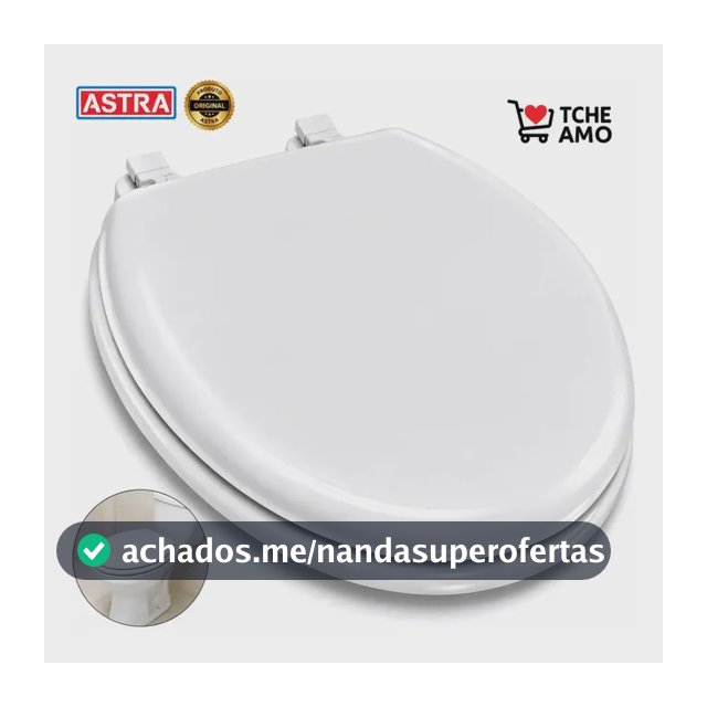 Assento Sanitário Tampa UNIVERSAL para Privada Vaso Patente Sanitária Slim Oval Almofadado Confortável Produto Original Qualidade Astra