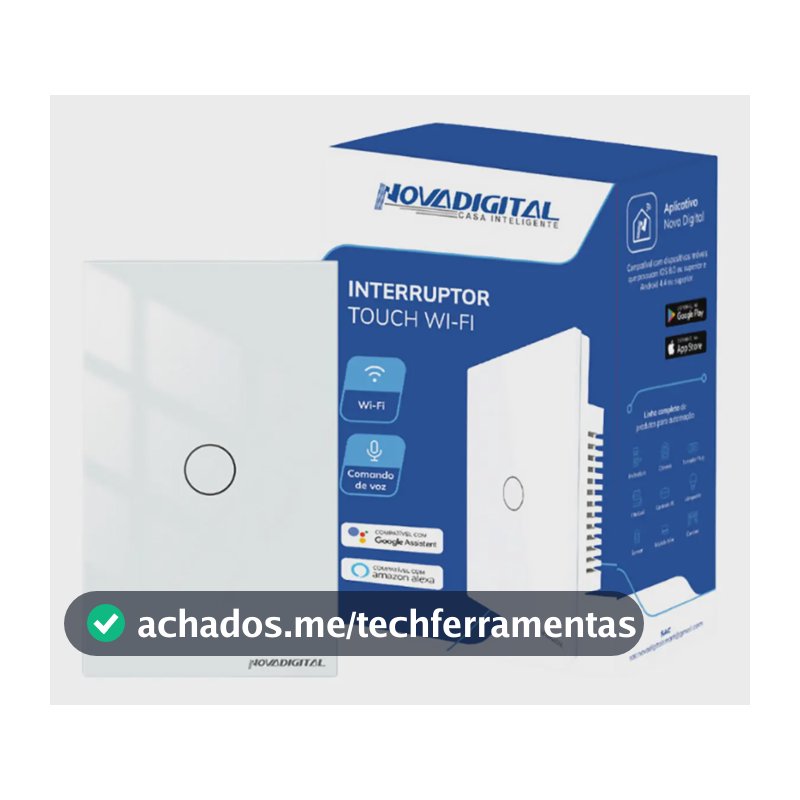Interruptor Inteligente Wifi Novadigital 1 Tecla Botão Touch Tuya Smart Life Alexa Google 110v 220v Bivolt Branco
