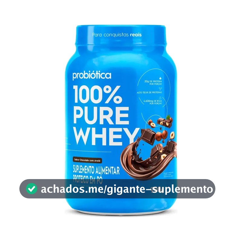 100% Pure Whey 900g Pote Sabores Novos - Probiótica Chocolate Com Avelã