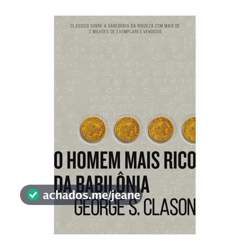 O homem mais rico da Babilônia - Clason, George S - Harper Business - Capa Mole