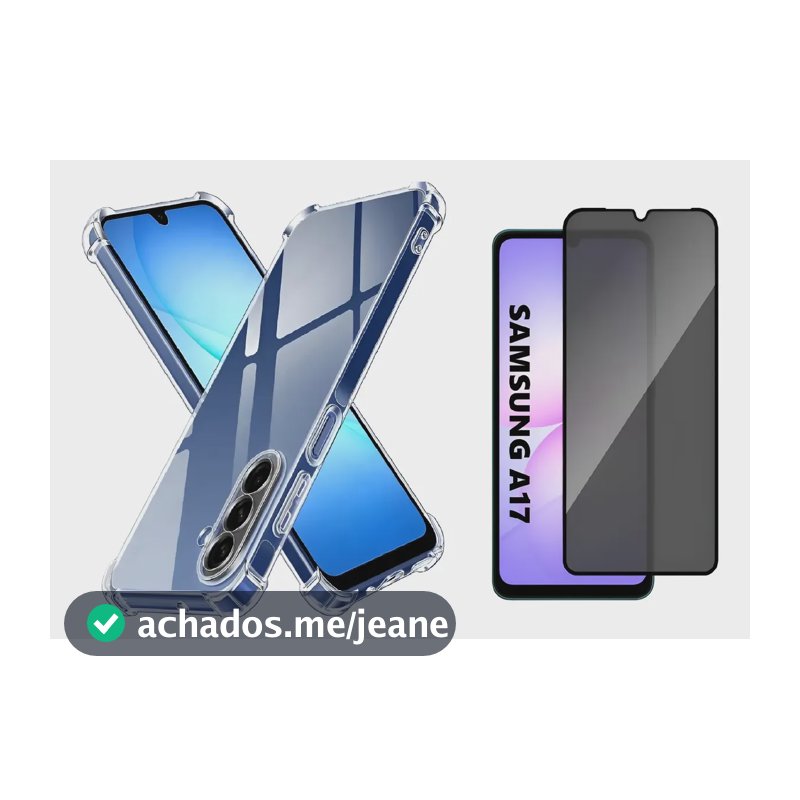 Capinha Anti Shock P/ Samsung A17 6.7 + Película Privacidade Transparente A17