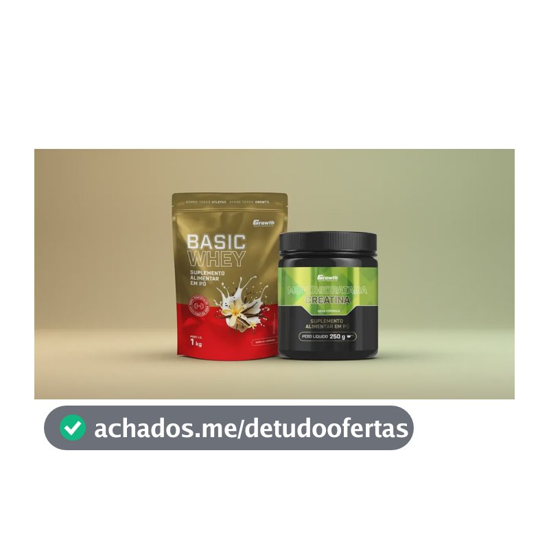 Kit Growth: Whey Protein Basic Baunilha 1kg + Creatina Monohidratada 250g