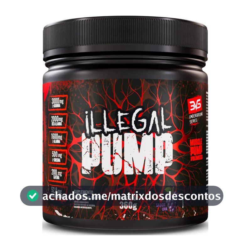 ILLEGAL PUMP Sabor Uva - Pré Treino Extra Forte Formula Para A Performance Através Da Vasodilatação Avançada