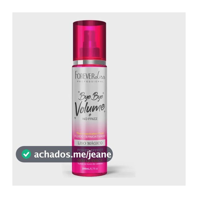Bye Bye Volume e No Frizz Liso Mágico 200ml Forever Liss