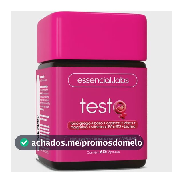 TESTO ESSENCIAL para MULHERES - Fórmula Exclusiva com Feno Grego + Boro + Arginina + ZMA + Biotina + Vitaminas B6 e B12 - 60 Cápsulas