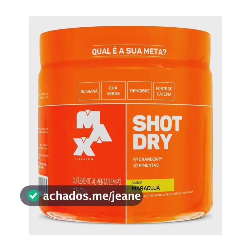Shot Dry Pre Treino Cafeina Sabor Maracuja Max Titanium 150g Sabor Maracujá