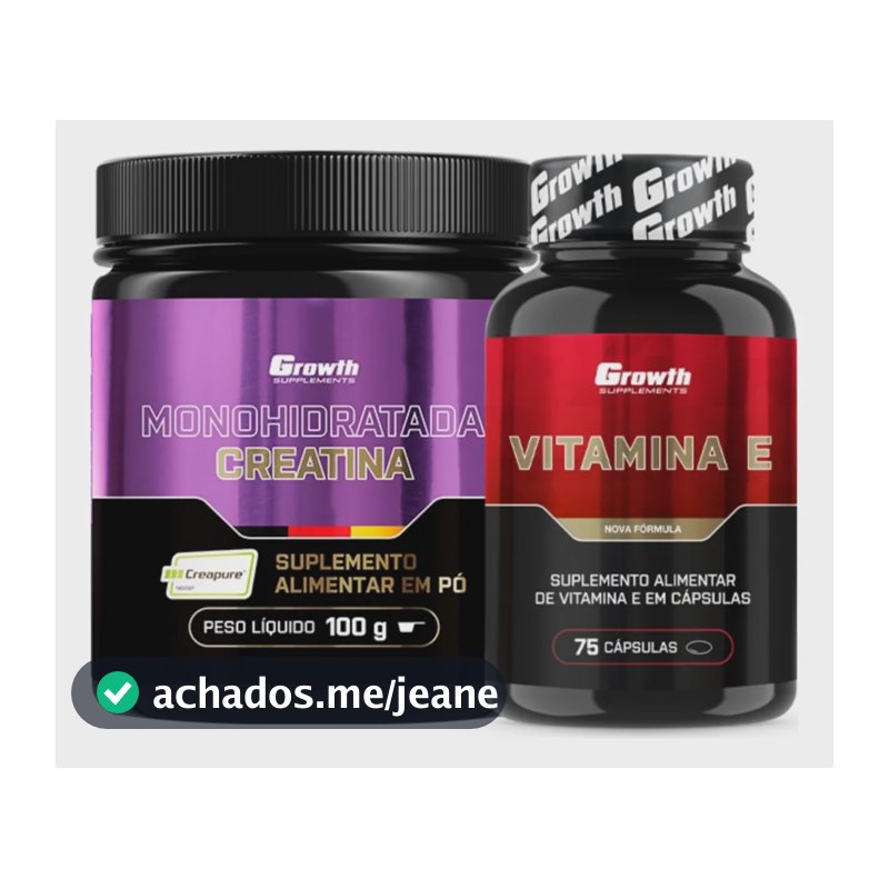 Kit Creatina Pura 100g Creapure + Vitamina E 75 Cápsulas Growth