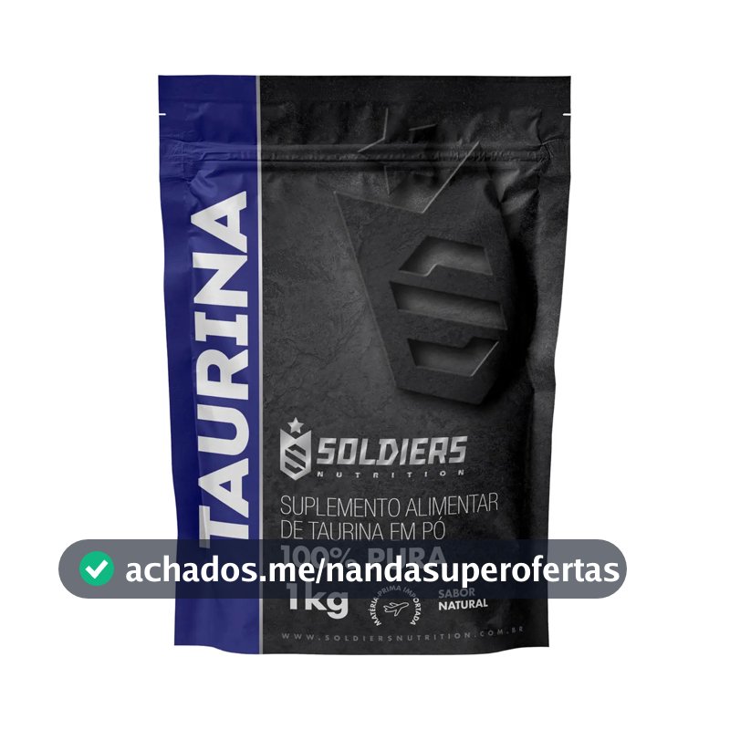 L- Taurina 1kg Suplemento em Pó 100% Pura Importada - Soldiers Nutrition