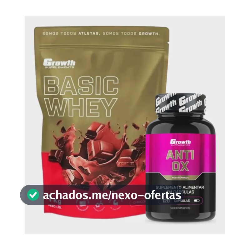 Kit Whey Protein Basic 1kg Chocolate + Anti-ox Antioxidante 120 Cápsulas Growth