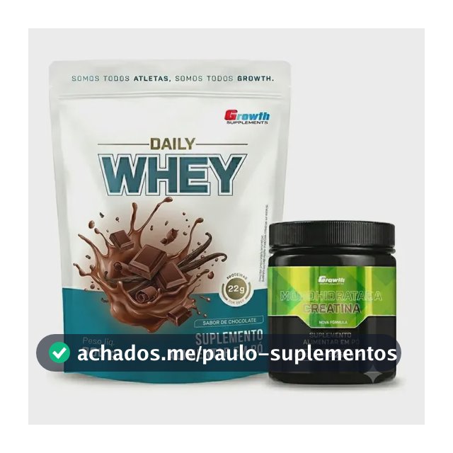 Kit Growth: Daily Whey Protein Chocolate 800g + Creatina Monohidratada 250g