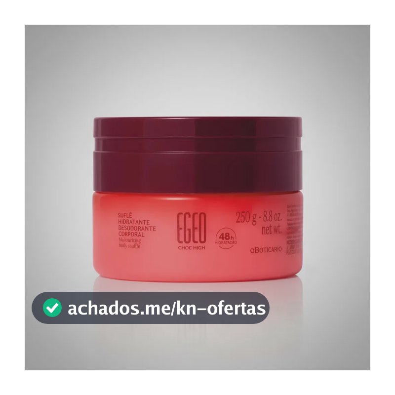 Suflê Hidratante Corporal Egeo High 250g - O Boticário Fragrância Egeo Choc High
