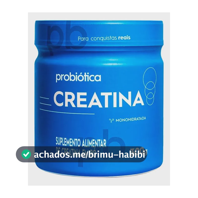 Creatina pura 100g Probiotica em pó Sem sabor x 300g