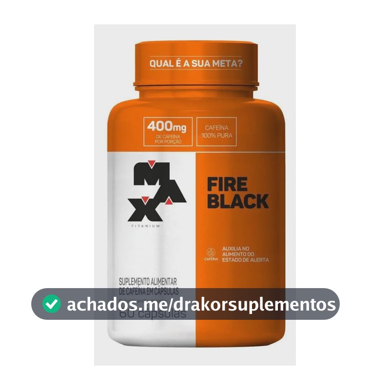 Pote Termogênico Fire Black 60 Cáps Max Titanium Sem Sabor Sem Sabor