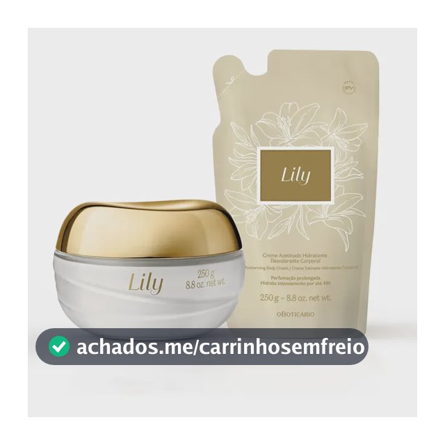 Combo Creme Acetinado Hidratante Desodorante Corporal Lily + Refil 200g
