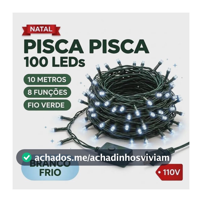 Pisca Pisca Natal 100 Leds 10m Fio Verde Branco Frio 110v 8 Funções Cordão de Luz Natalina 100 Lâmpadas 10 Metros Árvore de Natal Enfeites Decoração Sala Quarto Janela Presépio Luz Branca