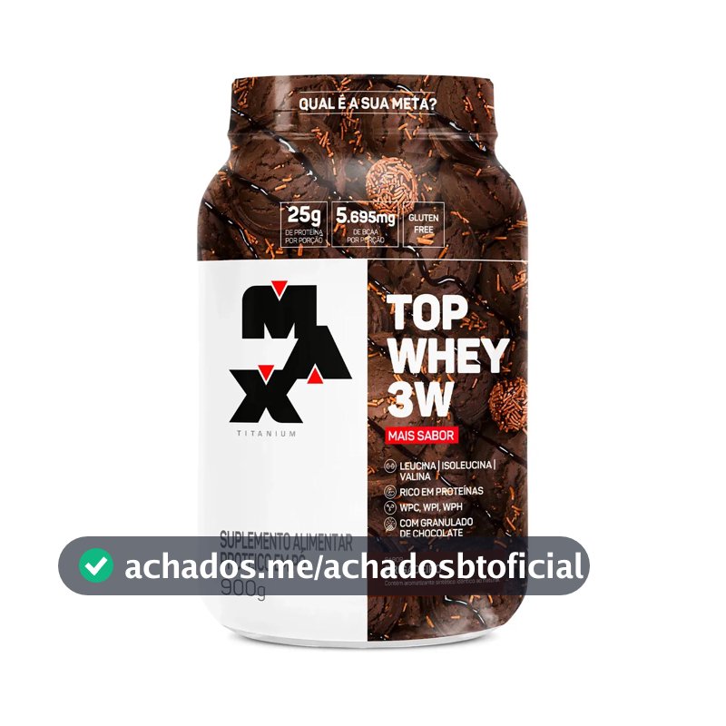 Top Whey 3w Mais Sabor Pote 900g Max Titanium Whey 3w Sabor Brigadeiro