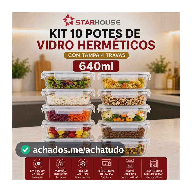 Kit 10 Potes Herméticos Vidro 640ml Starhouse Marmita Forno Micro-ondas Airfryer com 4 travas de super vedação