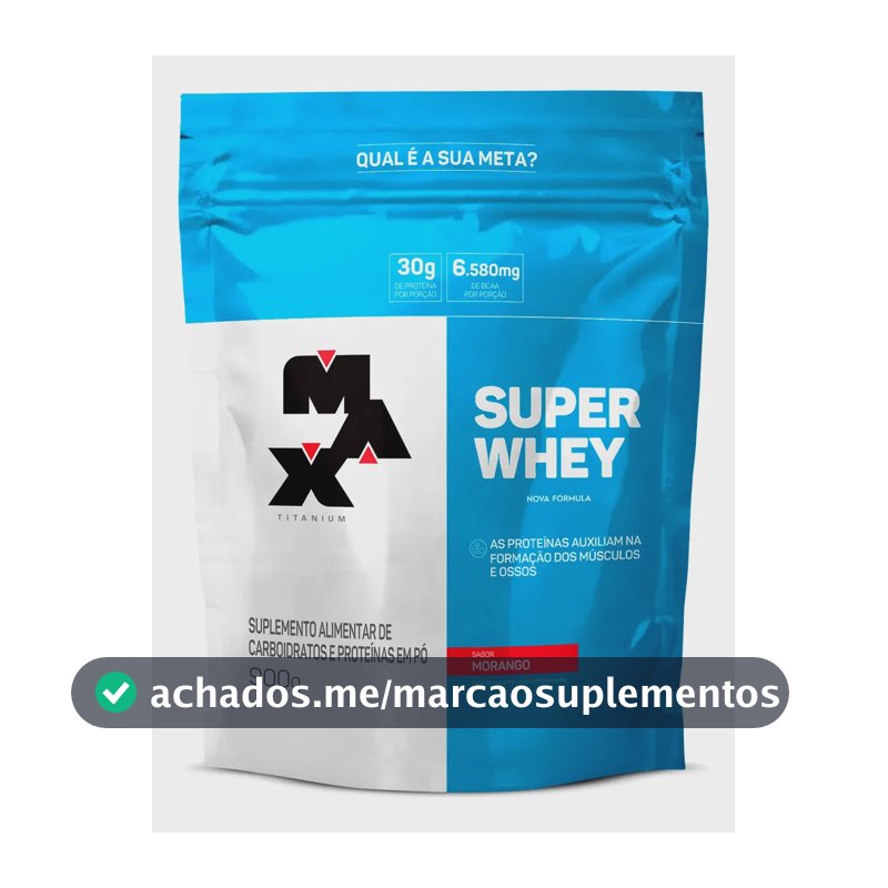 Super Whey Protein Refil 900g Max Titanium Sabor Morango