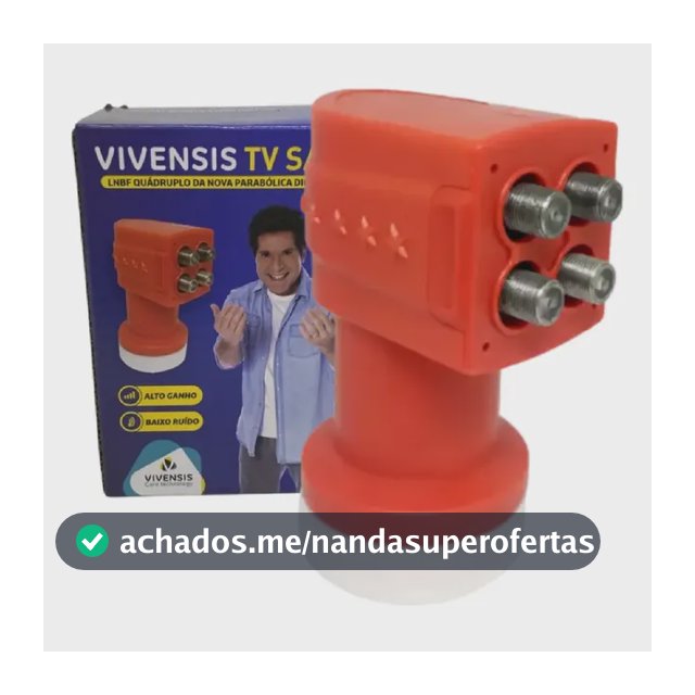 LNBF Quadruplo Vivensis Alto Ganho Sathd Regional Banda K.u Adaptador Coxial