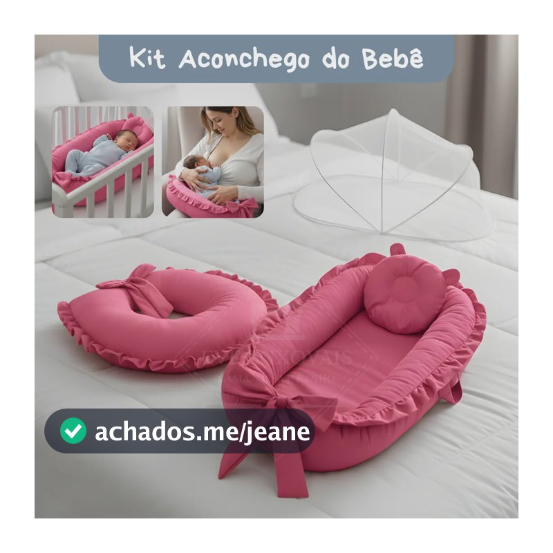 Kit Ninho Redutor + Almofada Amamentação + Mosquiteiro