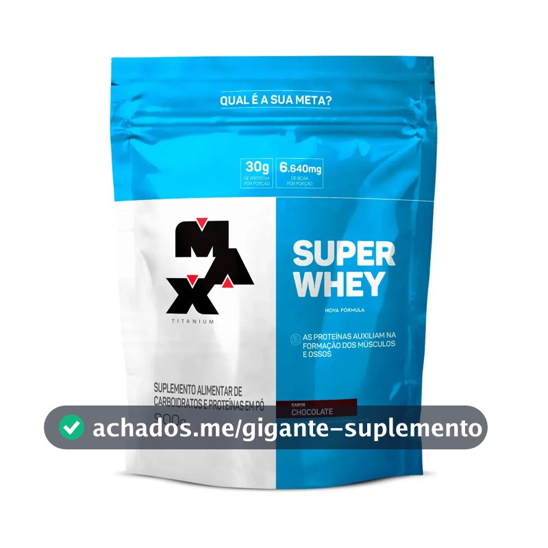 Super Whey Protein Max Titanium 900 Gramas - Sabor Chocolate