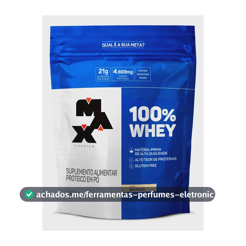 Whey Protein 900g 100% Whey Refil Max Titanium Baunilha Whey Concentrado