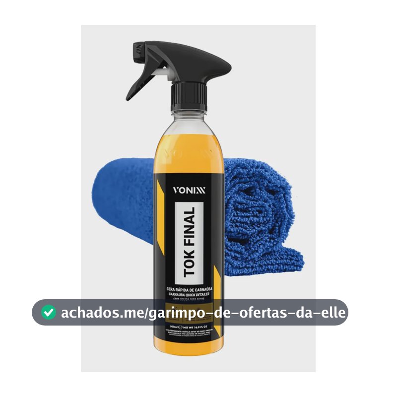 Cera Líquida Carnaúba Proteção Automotiva Tok Final Vonixx