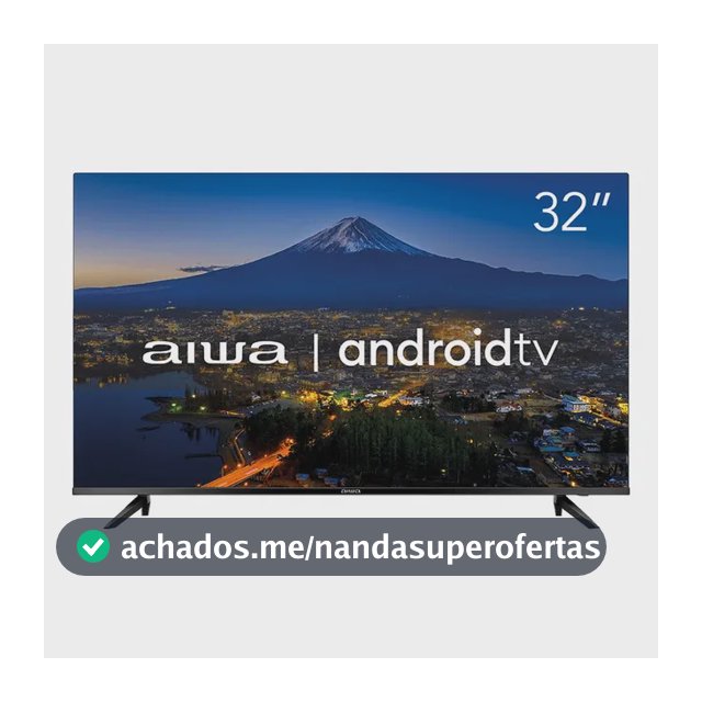 Smart TV AIWA 32” Android HD Borda Ultrafina HDR10 Dolby Áudio AWS-TV-32-BL-02-A