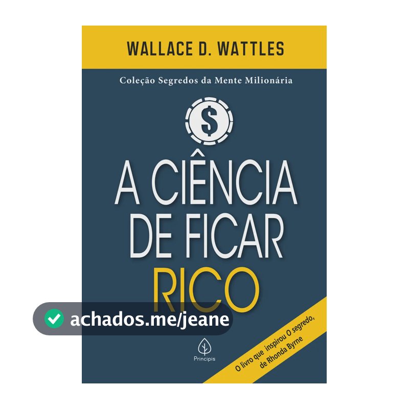 A ciência de ficar rico - Wattles, Wallace D. - Ciranda Cultural - Capa Mole