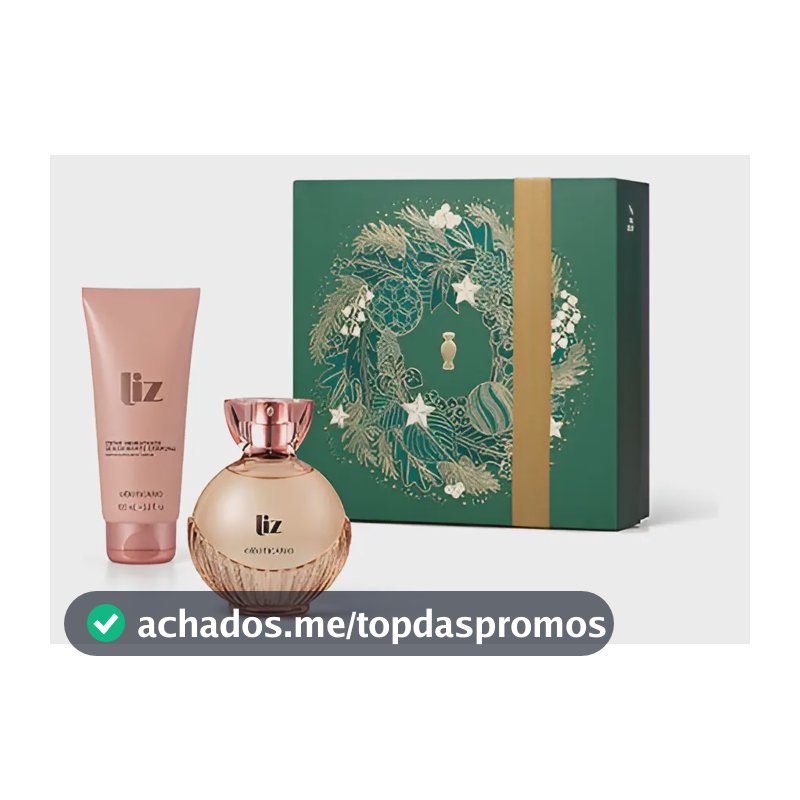 Presente Liz - O Boticário