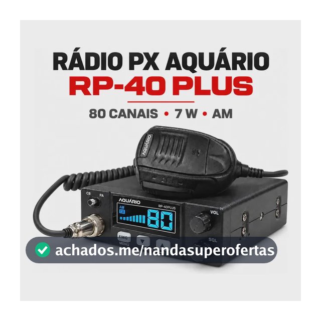 Rádio Px Aquário Rp-40 Plus 80 Canais 7w Am Vox Scan Anatel