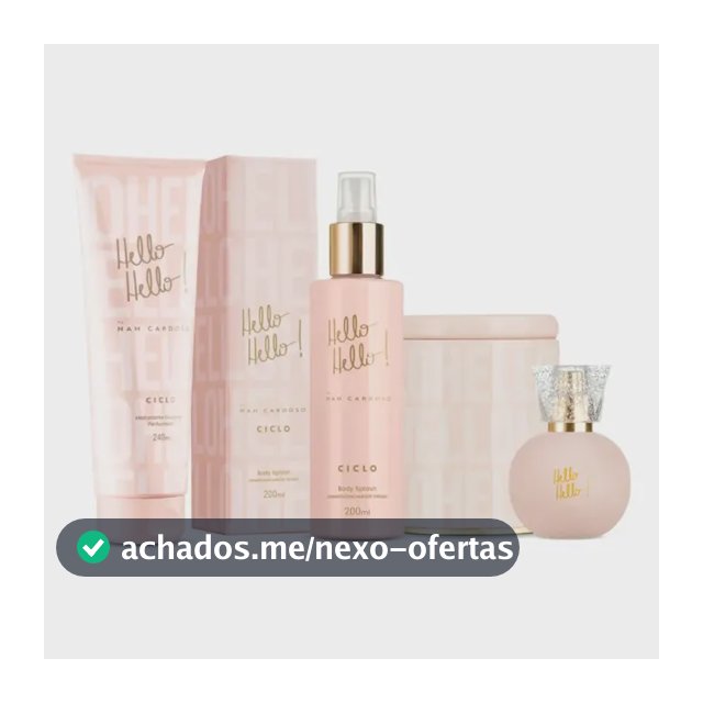 Ciclo Hello Hello! By Nah Cardoso para Ela Com Deo Colônia e Body Splash