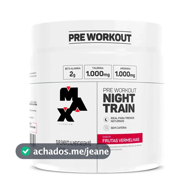 Pré Treino Night Train Pote 300g Sabor Frutas Vermelhas Max Titanium