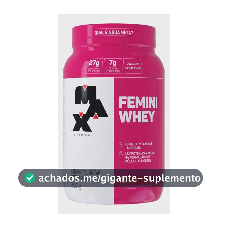 Whey Protein 900g Femini Whey Protein Max Titanium Morango Proteína e Colágeno