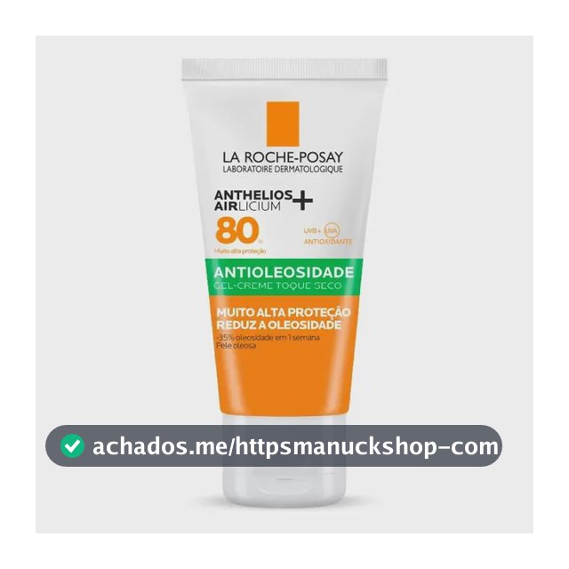 Protetor Solar Facial Antioleosidade FPS 80 Anthelios La Roche-Posay 40g