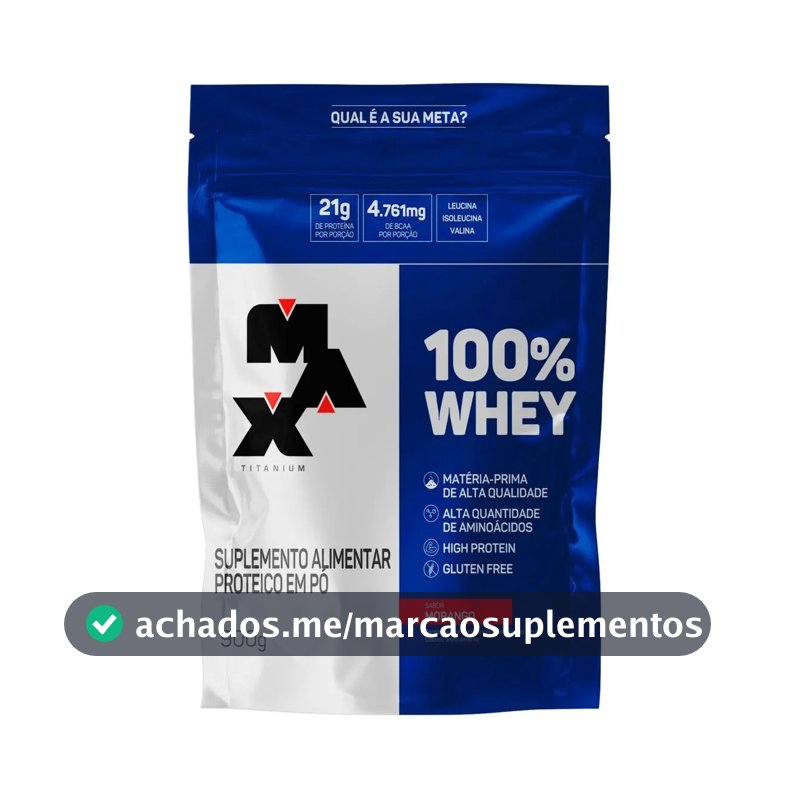 100% Whey Refil 900g Protein Sabor Morango - Max Titanium Sabor Morango