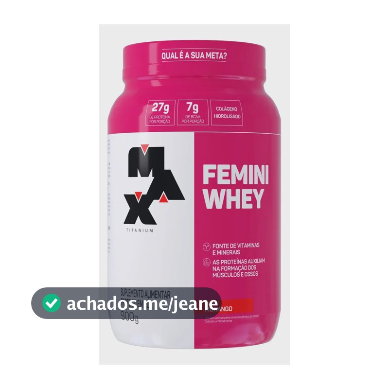 Whey Protein 900g Femini Whey Protein Max Titanium Morango Proteína e Colágeno
