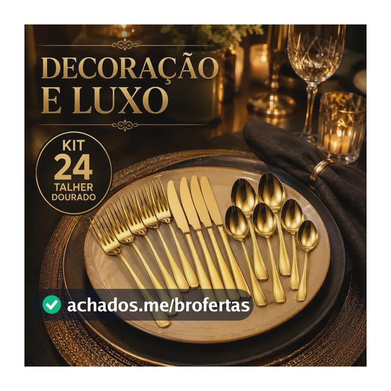 Kit 24 Talheres Dourado Premium Inox Colher Garfo Faca Luxo Dourado Ouro