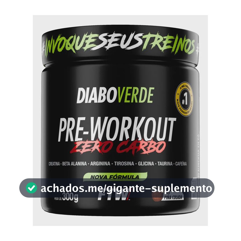 Pré Treino Diabo Verde Pre-Workout Zero Carboidrato Piña Colada 300g FTW
