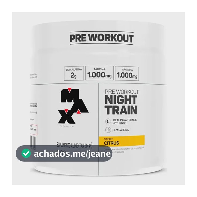 Pré Treino Night Train Pote 300g Sabor Citrus Max Titanium